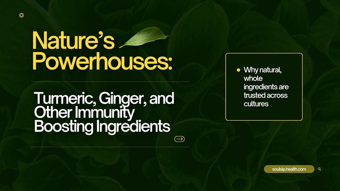 Nature’s Powerhouses: Turmeric, Ginger, and Other Immunity Boosting Ingredients