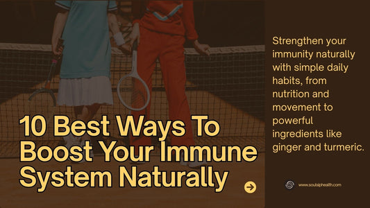 10 Best Ways To Boost Your Immune System Naturally