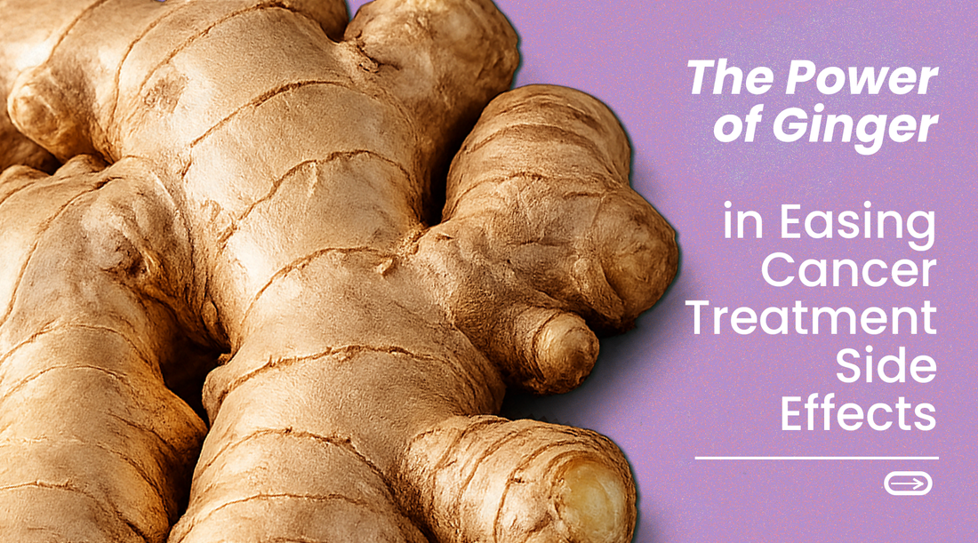 The Power of Ginger in Easing Cancer Treatment Side Effects